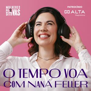 O Tempo Voa com Naná Feller