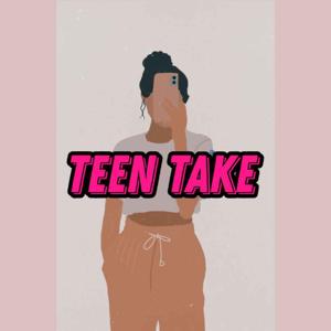 Teen Take
