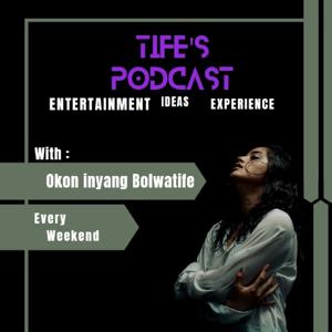 Tife's Podcast Program's podcast