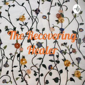 The Recovering Healer