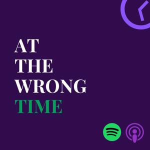 At the Wrong Time