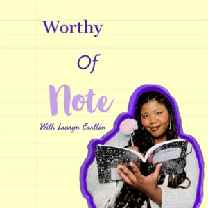 Worthy of Note
