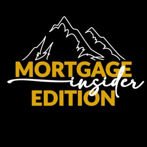Mortgage Insider Edition