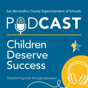 Children Deserve Success Podcast