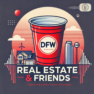 Real Estate & Friends DFW