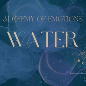 Alchemy of Emotions Mentorship - Water Phase