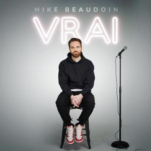 Mike Beaudoin VRAI