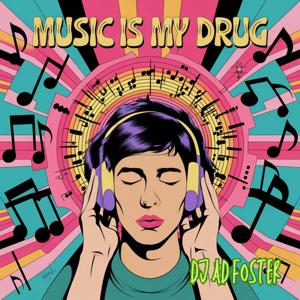 Music Is My Drug