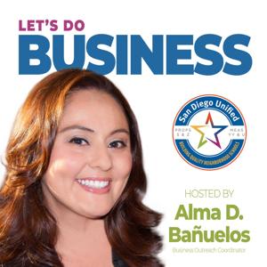 Let's Do Business hosted by Alma D. Bañuelos