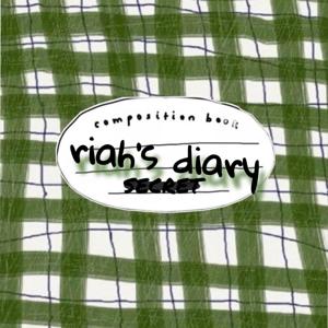 Riah's Diary