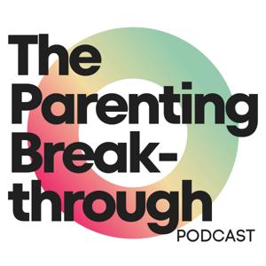The Parenting Breakthrough