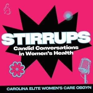 STIRRUPS: Candid Conversations In Women's Health