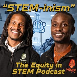 STEMinism: The Equity in STEM Podcast