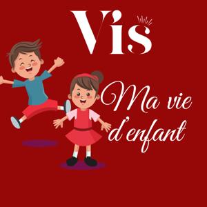 VIS ma vie d'enfant❤️