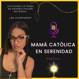 Mamá Católica en Serenidad