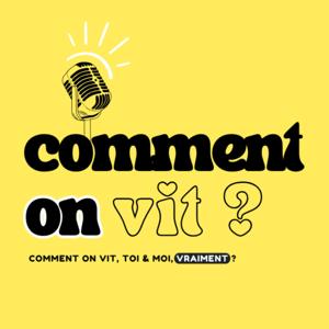 Comment on vit ?