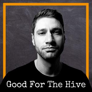 Good For The Hive