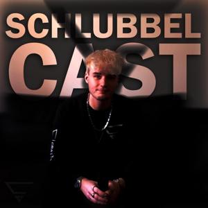 SchlubbelCast