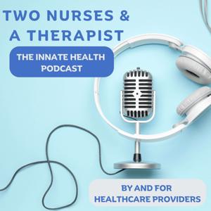 Two Nurses & A Therapist