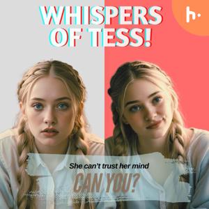 The Whispers of Tess!