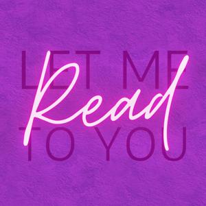 Let Me Read To You