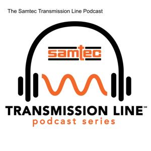 The Samtec Transmission Line℠ Podcast
