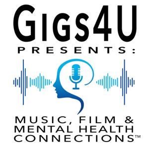 Gigs4U Presents: Music, Film, and Mental Health Connections