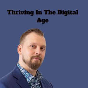 Thriving In The Digital Age