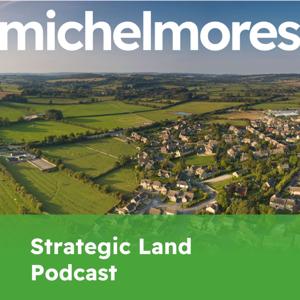 Michelmores Strategic Land Podcast
