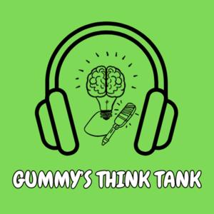 Gummy's Think Tank