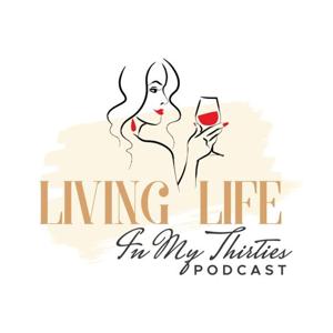 Living Life in my Thirties