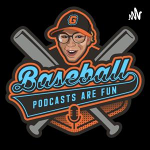 Baseball Podcasts Are Fun