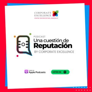 Una cuestión de reputación|Corporate Excellence