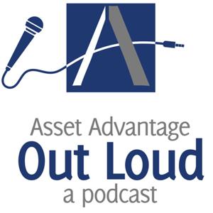 Asset Advantage Out Loud