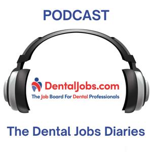The Dental Jobs Diaries