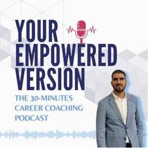 "Your Empowered Version"