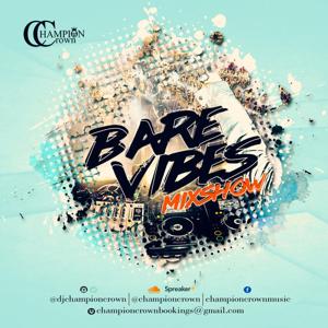 BARE VIBES MIXSHOW