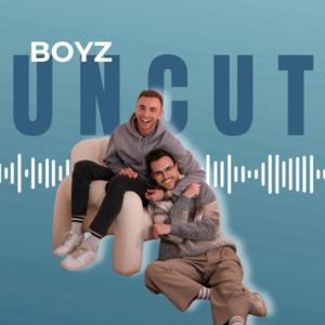 Boyz UNCUT