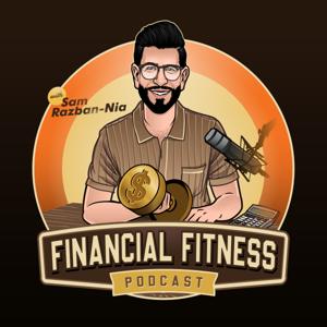 Financial Fitness with Sam Razban-Nia