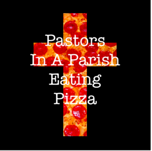 Pastors In A Parish Eating Pizza