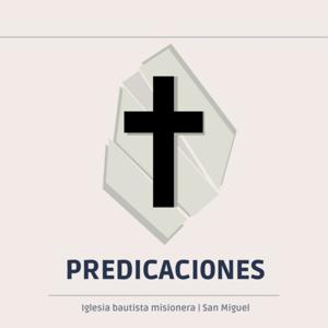 IBM San Miguel - Predicaciones