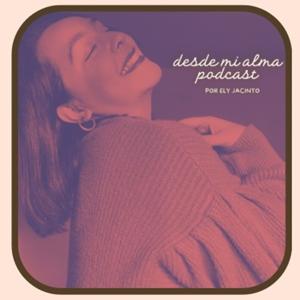DESDE MI ALMA PODCAST