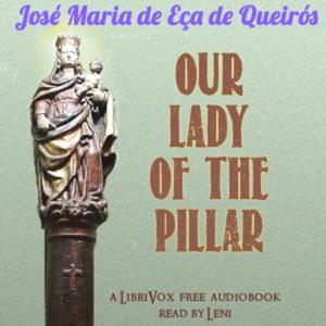 Our Lady of the Pillar by José Maria de Eça de Queirós (1845 - 1900)