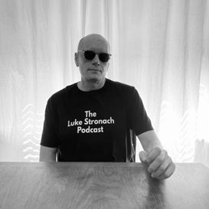 The Luke Stronach Podcast
