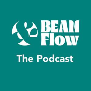 The BEAM&Flow Podcast