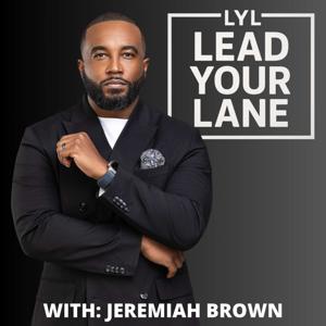 Lead Your Lane With Jeremiah Brown