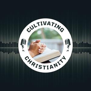 Cultivating Christianity
