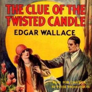 Clue of the Twisted Candle (Version 2), The by Edgar Wallace (1875 - 1932)