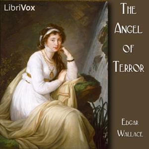 Angel of Terror (version 2), The by Edgar Wallace (1875 - 1932)