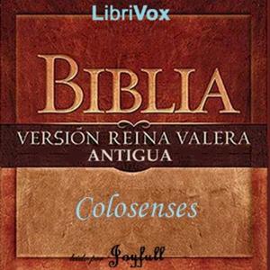 Bible (Reina Valera) NT 12: La Epistola del Apostol San Pablo a los Colosenses by Reina-Valera